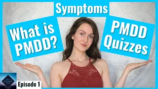 Ep 1: What is PMDD | Symptoms of Premenstrual Dysphoric Disorder | How is PMDD Diagnosed