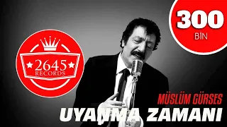 Müslüm Gürses - Uyanma Zamanı