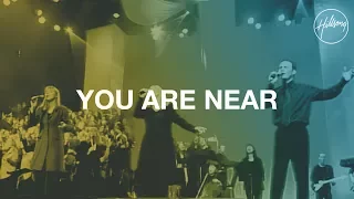 You Are Near - Hillsong Worship