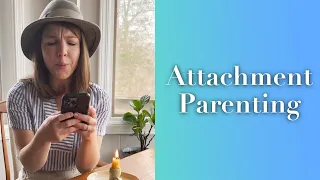 crunchy mom talks about attachment parenting