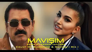 Enisa x İbrahim Tatlıses - Mavişim & Count My Blessings (Remix)