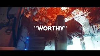 "WORTHY" - A Destiny 2 Teamtage