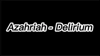 Azahriah - Delirium