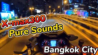Yamaha  X-max300 Gp Racing Sounds Exhaust Bangkok Night Ride Ep.118