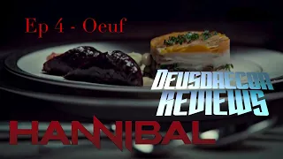 Hannibal Retrospective - S01E04 Oeuf - Deusdaecon Reviews