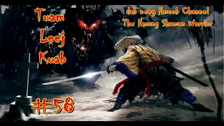 Tuam Leej Kuab The Hmong Shaman Warrior ( Part 58 ) 18/4/2021