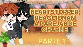 🍂Heartstopper reaccionan a parejas de charlie 🍂(parte 1/??)