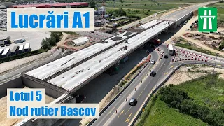 [26 MAI 2024] Lucrări A1 – Lotul 5, Nod rutier Bascov