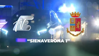 "SIENAVERONA 1" - Sulle volanti della Polizia: il documentario di Etv