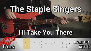 The Staple Singers - I'll Take You There (Bass Cover) Tabs