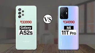 Samsung Galaxy A52s VS Xiaomi 11T Pro