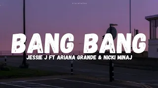 Jessi j ft. Ariana Grande & Nicki Minaj - Bang bang (Lyrics) 🎵