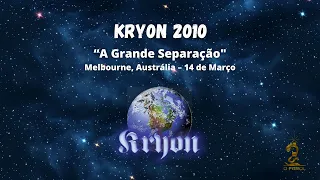 Kryon 2010 - A Grande Separação