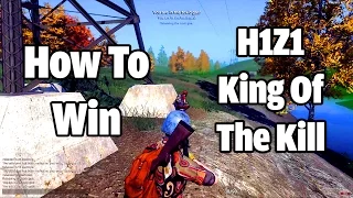 H1Z1 - King Of The Kill - How to win