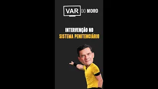 Intervenção no sistema penitenciário | VAR do Moro #Shorts