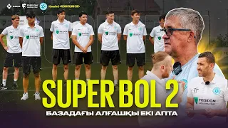 Super Bol 2 | Базадағы алғашқы екі апта | СУПЕР БОЛ 2