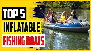 Top 5 Best Inflatable Fishing Boats in 2022 – Buying Guides