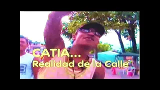 PRIMICIA :Video Catia Realidad de la Calle......(después de 13 años ) 16 de marzo de 2021