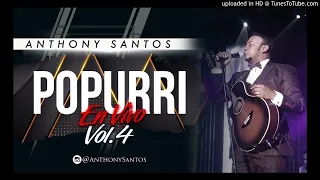 Anthony Santos - Popurri Vol 4