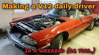 Making a V12 Jaguar XJS a Reliable Daily Driver in a Weekend (or two...)