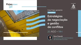 Estratégias de Negociação e Gestão de Conflitos | Casa Firjan