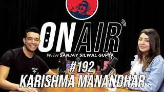 On Air With Sanjay #192 - Karishma Manandhar