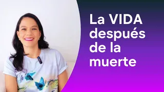 La Vida después de la muerte