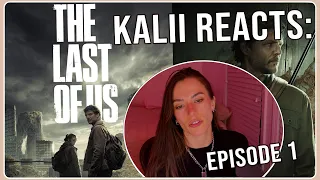 THIS IS BONKERS | KALII REACTS: HBO THE LAST OF US - EP 1