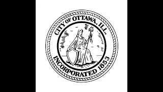 City of Ottawa IL City Council Meeting May 21, 2024