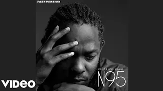 ◉Kendrick Lamar - N95 (Fast Version)