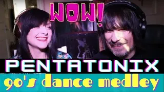 PRO SINGER & DJ-WIFE'S first REACTION to PENTATONIX - 90'S DANCE MEDLEY