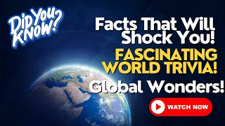 Mind-Blowing Fun Facts About the World - Epic Insights! | Watch Now!
