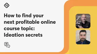 How to find your next profitable online course topic: Ideation secrets