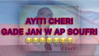 AYITI CHERI GADE JAN WAP SOUFRI - Pasteur Lochard Rémy