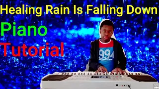 Healing Rain Is Falling Down Piano Tutorial