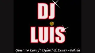 Gusttavo Lima ft Dyland & Lenny   Balada Boa BY DLS 2 0