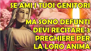 Se Ami i Tuoi Genitori Ma Sono Defunti Devi Recitare 3 Preghiere Per la loro Anima