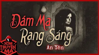 Nghe truyện ma: ĐÁM MA RẠNG SÁNG - Một nghi thức tàn ác của lão bá hộ Dương | Giọng đọc Trần Thy