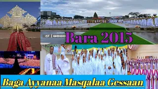 🔴Baga ayyanaa masqala kan bara 2015   ittin isin gahe amen walumanu baga ittin nu gahe ayyanaa garii