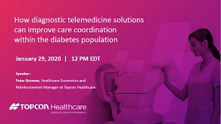 How diagnostic telemedicine solutions can improve care coordination within the diabetes population