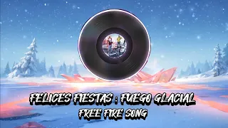 FREE FIRE SONG : FELICES FIESTAS FUEGO GLACIAL 🧊💥 | FREE FIRE