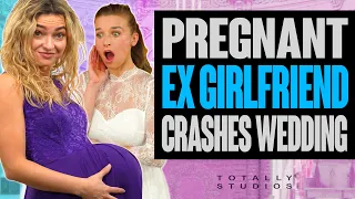 PREGNANT EX-Girlfriend Crashes WEDDING. Do Bride and Groom Regret it at the End? Totally Studios.