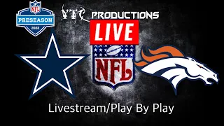 Denver Broncos vs Dallas Cowboys NFL Week 1 Preseason 2022 Livestream/Play By Play