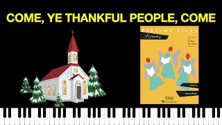 Come, Ye Thankful People, Come (BigTime Piano Hymns)