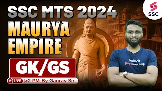 SSC MTS GK/GS 2024 | Maurya Empire | General Awareness | GK For SSC MTS 2024 By Gaurav Sir