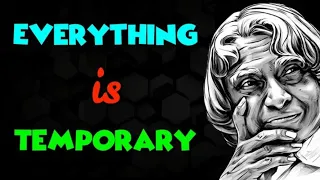 Everything Is Temporary || APJ Abdul Kalam Motivational Quotes || The Motivation Triangle