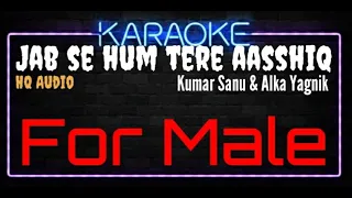 Karaoke Jab Se Hum Tere Aashiq For Male HQ Audio - Kumar Sanu & Alka Yagnik Ost. Krantiveer