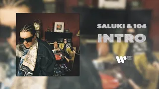 SALUKI & 104 — INTRO | Official Audio