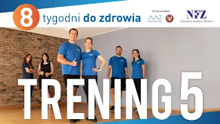 TRENING 5 - „Wzmacniamy siłę mięśni”