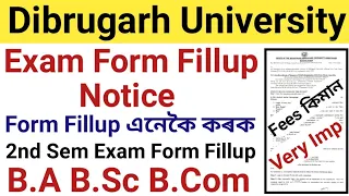 Dibrugarh University Exam Form Fillup Notice || B.A B.Sc B.Com 2nd Sem NEP Exam Form Fillup